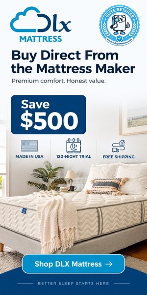 DLX Mattress advertisement. Buy direct from the mattress maker and save $500.